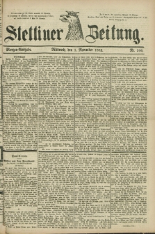 Stettiner Zeitung. 1882, Nr. 510 (1 November) - Morgen-Ausgabe