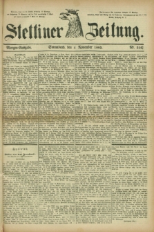Stettiner Zeitung. 1882, Nr. 516 (4 November) - Morgen-Ausgabe