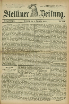 Stettiner Zeitung. 1882, Nr. 518 (5 November) - Morgen-Ausgabe