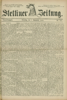 Stettiner Zeitung. 1882, Nr. 521 (7 November) - Abend-Ausgabe