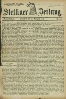 Stettiner Zeitung. 1882, Nr. 528 (11 November) - Morgen-Ausgabe