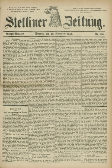 Stettiner Zeitung. 1882, Nr. 530 (12 November) - Morgen-Ausgabe