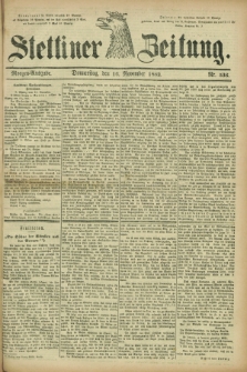 Stettiner Zeitung. 1882, Nr. 536 (16 November) - Morgen-Ausgabe