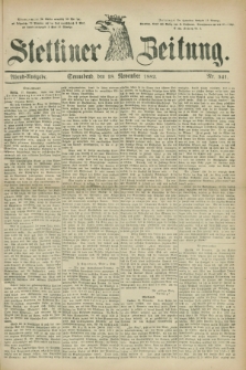 Stettiner Zeitung. 1882, Nr. 541 (18 November) - Abend-Ausgabe