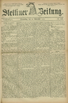 Stettiner Zeitung. 1882, Nr. 549 (23 November) - Abend-Ausgabe