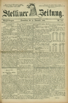 Stettiner Zeitung. 1882, Nr. 552 (25 November) - Morgen-Ausgabe