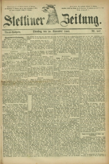 Stettiner Zeitung. 1882, Nr. 557 (28 November) - Abend-Ausgabe