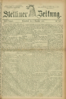 Stettiner Zeitung. 1882, Nr. 577 (9 Dezember) - Abend-Ausgabe