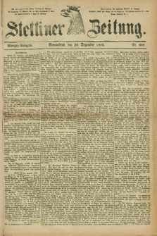 Stettiner Zeitung. 1882, Nr. 600 (23 Dezember) - Morgen-Ausgabe