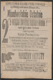 Królewsko-Włoski Cyrk Ciniselli, Dziś w niedzielę dnia 30 października (11 listopada) 1883 r., Nieodwołalnie Ostatnie w 2 Wielkie Świetne Przedstawienia