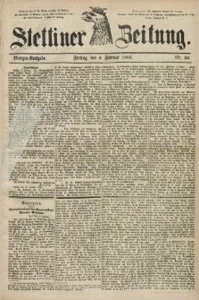 Stettiner Zeitung. 1883, Nr. 66 (9 Februar) - Morgen-Ausgabe