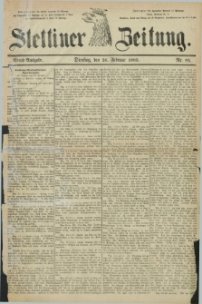 Stettiner Zeitung. 1883, Nr. 85 (20 Februar) - Abend-Ausgabe