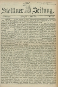 Stettiner Zeitung. 1883, Nr. 215 (11 Mai) - Abend-Ausgabe