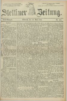 Stettiner Zeitung. 1883, Nr. 221 (16 Mai) - Abend-Ausgabe