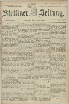 Stettiner Zeitung. 1883, Nr. 234 (24 Mai) - Morgen-Ausgabe