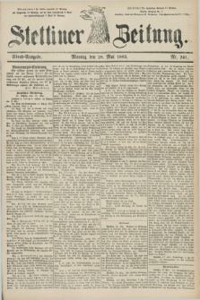 Stettiner Zeitung. 1883, Nr. 241 (28 Mai) - Abend-Ausgabe