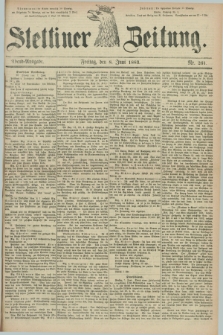 Stettiner Zeitung. 1883, Nr. 261 (8 Juni) - Abend-Ausgabe