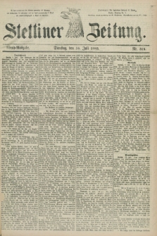 Stettiner Zeitung. 1883, Nr. 315 (10 Juli) - Abend-Ausgabe