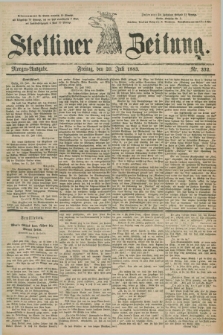 Stettiner Zeitung. 1883, Nr. 332 (20 Juli) - Morgen-Ausgabe
