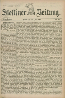 Stettiner Zeitung. 1883, Nr. 345 (27 Juli) - Abend-Ausgabe