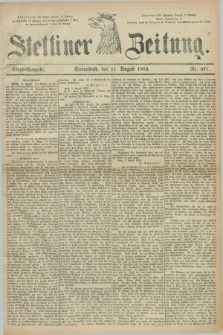 Stettiner Zeitung. 1883, Nr. 371 (11 August) - Abend-Ausgabe