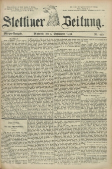 Stettiner Zeitung. 1883, Nr. 412 (5 September) - Morgen-Ausgabe