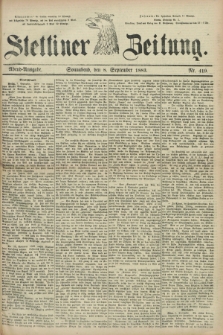 Stettiner Zeitung. 1883, Nr. 419 (8 September) - Abend-Ausgabe