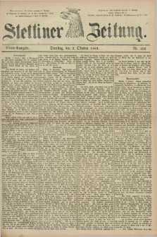 Stettiner Zeitung. 1883, Nr. 459 (2 Oktober) - Abend-Ausgabe