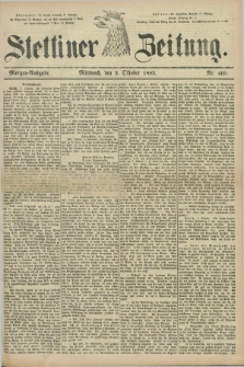 Stettiner Zeitung. 1883, Nr. 460 (3 Oktober) - Morgen-Ausgabe