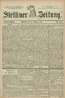 Stettiner Zeitung. 1883, Nr. 496 (24 Oktober) - Morgen-Ausgabe