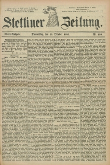 Stettiner Zeitung. 1883, Nr. 499 (25 Oktober) - Abend-Ausgabe