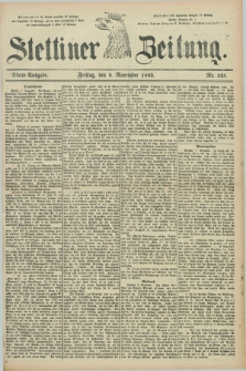 Stettiner Zeitung. 1883, Nr. 525 (9 November) - Abend-Ausgabe