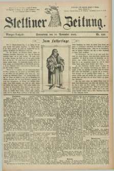 Stettiner Zeitung. 1883, Nr. 526 (10 November) - Morgen-Ausgabe