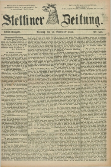 Stettiner Zeitung. 1883, Nr. 553 (26 November) - Abend-Ausgabe