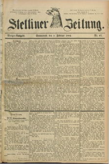 Stettiner Zeitung. 1884, Nr. 67 (9 Februar) - Morgen-Ausgabe