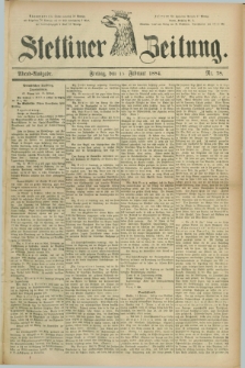 Stettiner Zeitung. 1884, Nr. 78 (15 Februar) - Abend-Ausgabe
