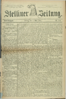 Stettiner Zeitung. 1884, Nr. 216 (9 Mai) - Abend-Ausgabe