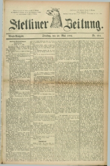 Stettiner Zeitung. 1884, Nr. 234 (20 Mai) - Abend-Ausgabe