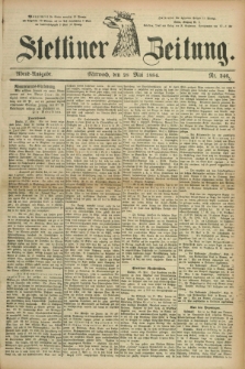 Stettiner Zeitung. 1884, Nr. 246 (28 Mai) - Abend-Ausgabe