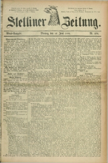 Stettiner Zeitung. 1884, Nr. 276 (16 Juni) - Abend-Ausgabe