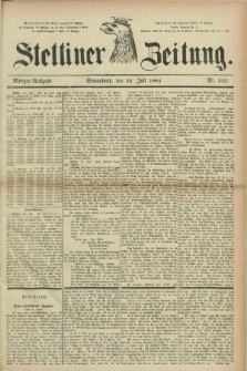 Stettiner Zeitung. 1884, Nr. 345 (26 Juli) - Morgen-Ausgabe