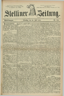Stettiner Zeitung. 1884, Nr. 350 (29 Juli) - Abend-Ausgabe
