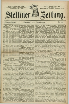 Stettiner Zeitung. 1884, Nr. 357 (2 August) - Morgen-Ausgabe