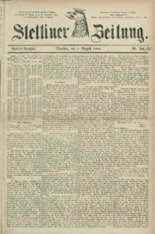 Stettiner Zeitung. 1884, Nr. 361 (5 August) - Morgen-Ausgabe