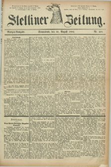 Stettiner Zeitung. 1884, Nr. 405 (30 August) - Morgen-Ausgabe