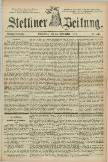 Stettiner Zeitung. 1884, Nr. 448 (25 September) - Morgen-Ausgabe
