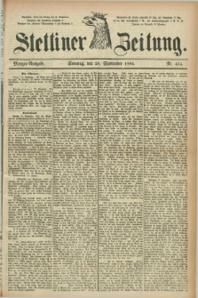 Stettiner Zeitung. 1884, Nr. 454 (28 September) - Morgen-Ausgabe