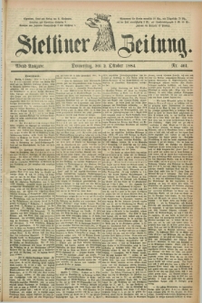Stettiner Zeitung. 1884, Nr. 461 (2 Oktober) - Abend-Ausgabe