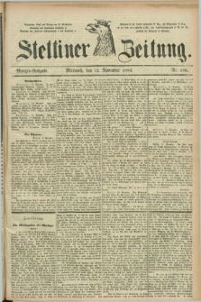 Stettiner Zeitung. 1884, Nr. 530 (12 November) - Morgen-Ausgabe