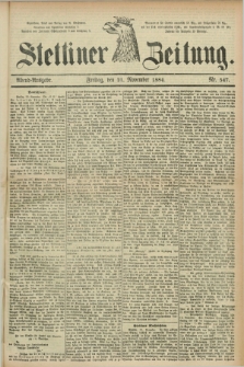 Stettiner Zeitung. 1884, Nr. 547 (21 November) - Abend-Ausgabe